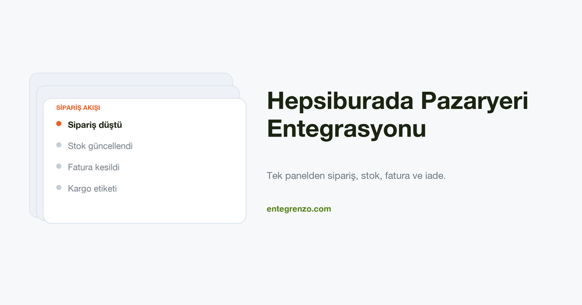Hepsiburada Pazaryeri Entegrasyonu Nasıl Yapılır?
